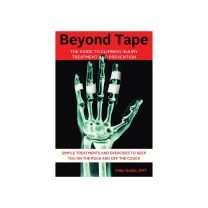 BEYOND TAPE - THE GUIDE TO CLIMBING INJURY TREATMENT AND PREVENTION