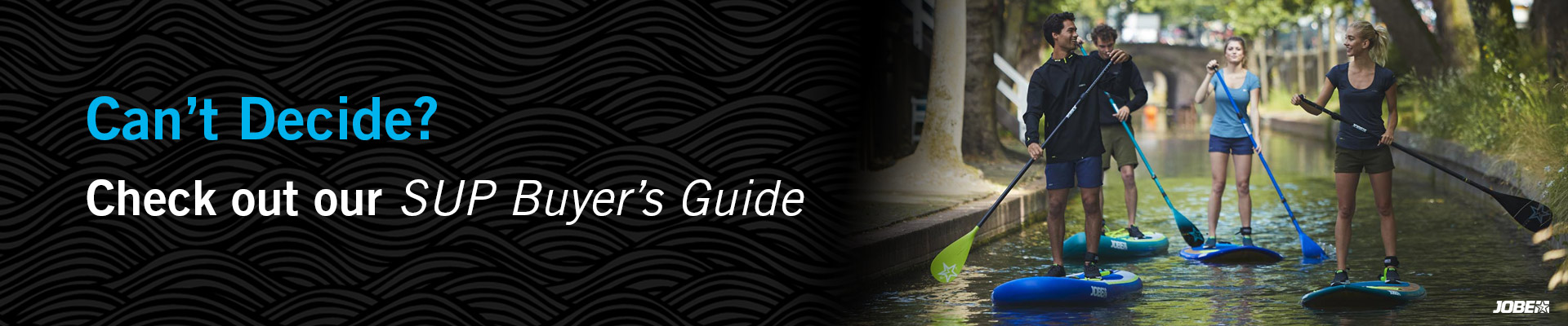 Can't Decide? Check out our SUP Buyer's Guide